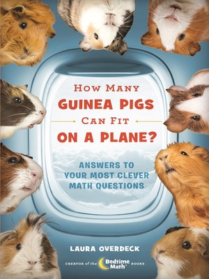 cover image of How Many Guinea Pigs Can Fit on a Plane?